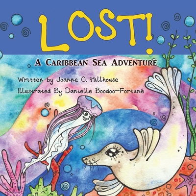 Lost! A Caribbean Sea Adventure - Joanne C. Hillhouse
