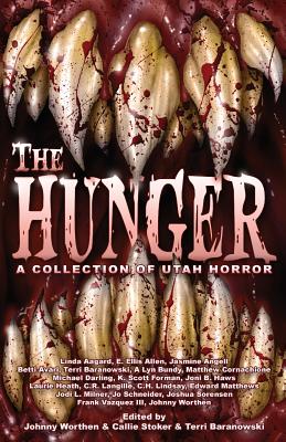 Coperta cărții 'The Hunger: A Collection of Utah Horror - Johnny Worthen'