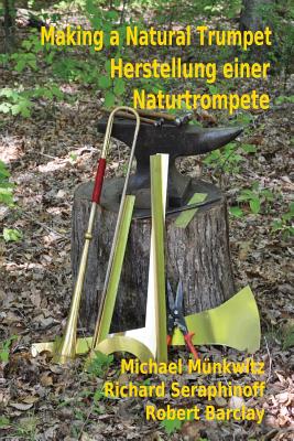 Making a Natural Trumpet/Herstellung einer Naturtrompete - Michael Munkwitz