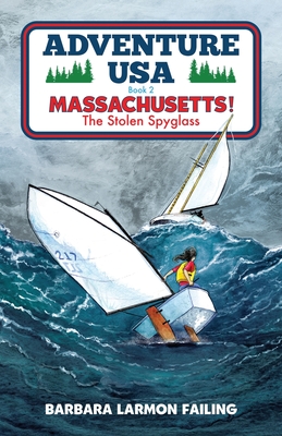 Adventure USA - MASSACHUSETTS! The Stolen Spyglass - Barbara Larmon Failing