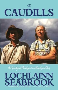 Coperta cărții 'The Caudills: An Etymological, Ethnological, & Genealogical Study - Lochlainn Seabrook'