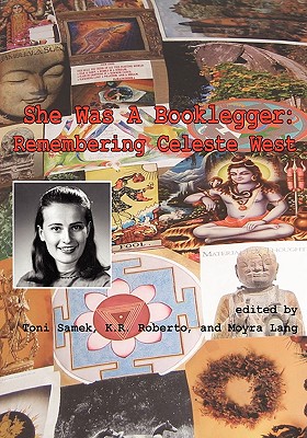 She Was a Booklegger: Remembering Celeste West - Toni Samek