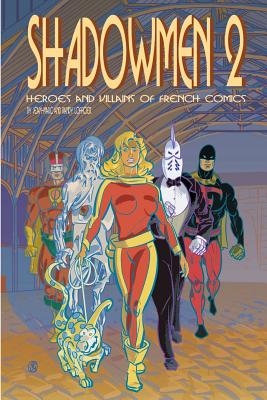 Coperta cărții 'Shadowmen 2: Heroes and Villains of French Comics - Jean-marc Lofficier'