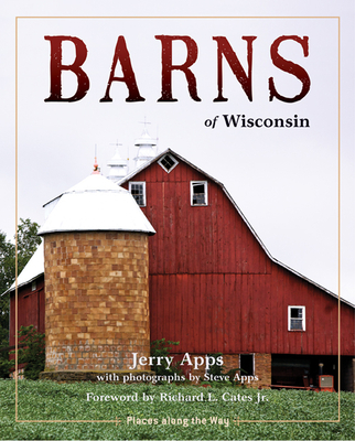 Barns of Wisconsin - Jerry Apps