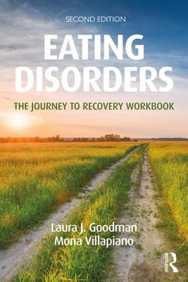 Eating Disorders: The Journey to Recovery Workbook - Laura J. Goodman