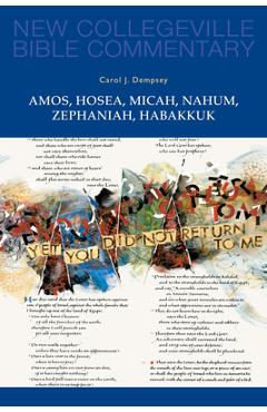 Amos, Hosea, Micah, Nahum, Zephaniah, Habakkuk: Volume 15 Volume 15 - Carol J. Dempsey