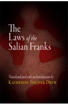 Poza produsului The Laws of the Salian Franks - Katherine Fischer Drew