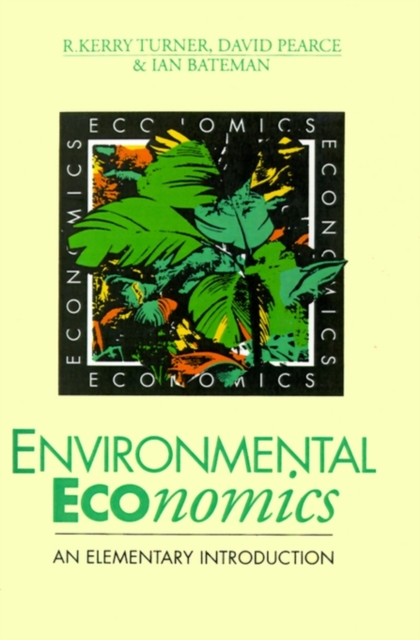 Environmental Economics: An Elementary Introduction - R. Kerry Turner