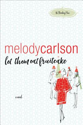 Let Them Eat Fruitcake - Melody Carlson