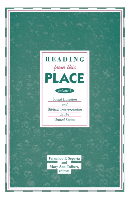 Reading from This Place: Volume 1 - Fernando F. Segovia