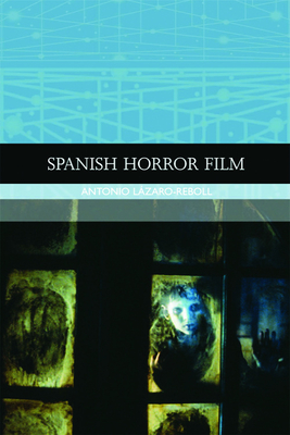 Spanish Horror Film - Antonio Lzaro-reboll