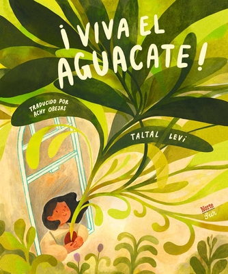 Viva El Aguacate!: (Spanish Edition) - Taltal Levi