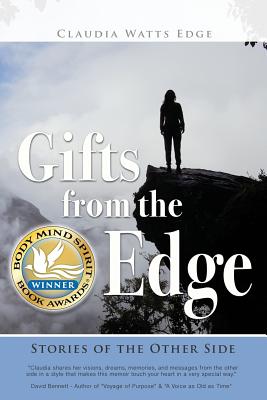 Gifts from the Edge: Stories of the Other Side - Claudia Watts Edge