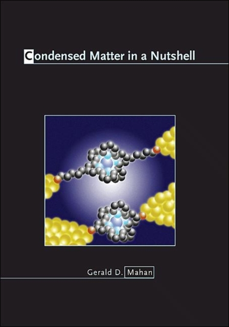 Condensed Matter in a Nutshell - Gerald D. Mahan