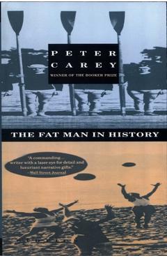 Coperta cărții 'The Fat Man in History - Peter Carey'
