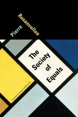 The Society of Equals - Pierre Rosanvallon