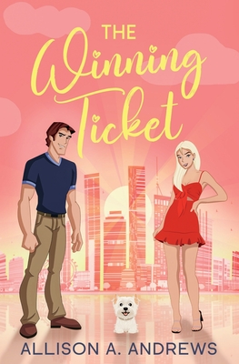 The Winning Ticket - Allison A. Andrews