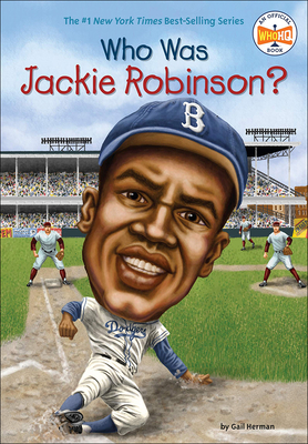 Who Was Jackie Robinson? - Gail Herman