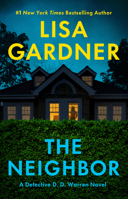 The Neighbor: A Detective D. D. Warren Novel - Lisa Gardner