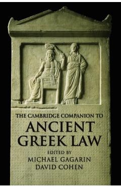 Poza produsului The Cambridge Companion to Ancient Greek Law - Michael Gagarin
