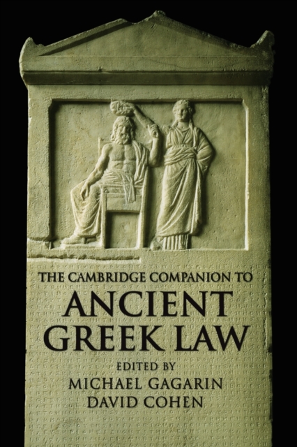 The Cambridge Companion to Ancient Greek Law - Michael Gagarin