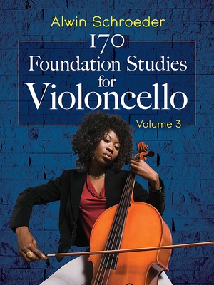 170 Foundation Studies for Violoncello: Volume 3 - Alwin Schroeder