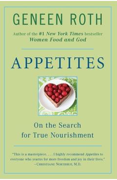 Coperta cărții 'Appetites: On the Search for True Nourishment - Geneen Roth'