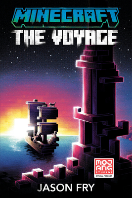 Minecraft: The Voyage: An Official Minecraft Novel - Jason Fry