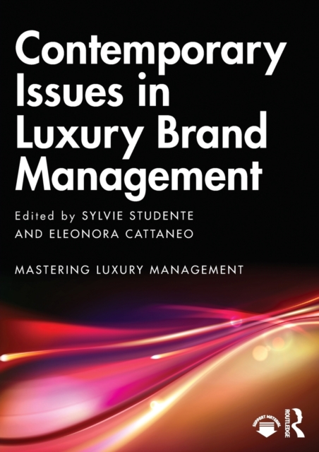 Contemporary Issues in Luxury Brand Management - Sylvie Studente