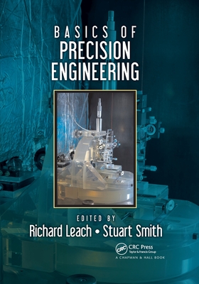 Basics of Precision Engineering - Richard Leach