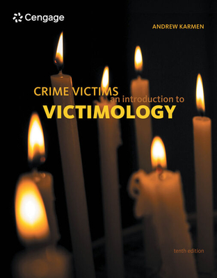 Crime Victims: An Introduction to Victimology - Andrew Karmen