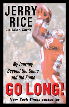 Poza produsului Go Long!: My Journey Beyond the Game and the Fame - Jerry Rice