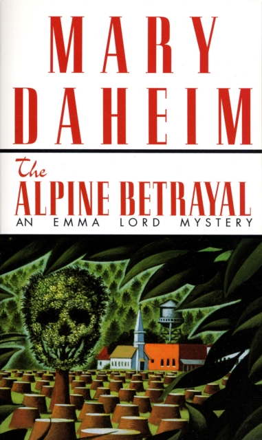 The Alpine Betrayal: An Emma Lord Mystery - Mary Daheim