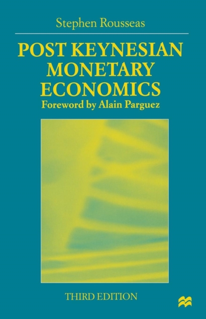 Post Keynesian Monetary Economics - Stephen Rousseas