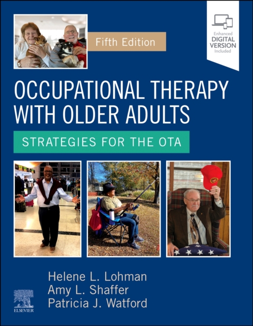 Occupational Therapy with Older Adults: Strategies for the Ota - Helene Lohman