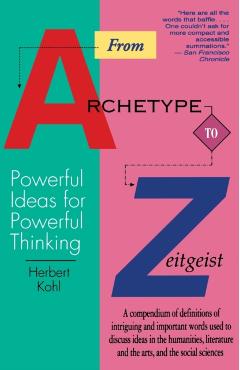 Poza produsului From Archetype to Zeitgeist: Powerful Ideas for Powerful Thinking - Herbert Kohl