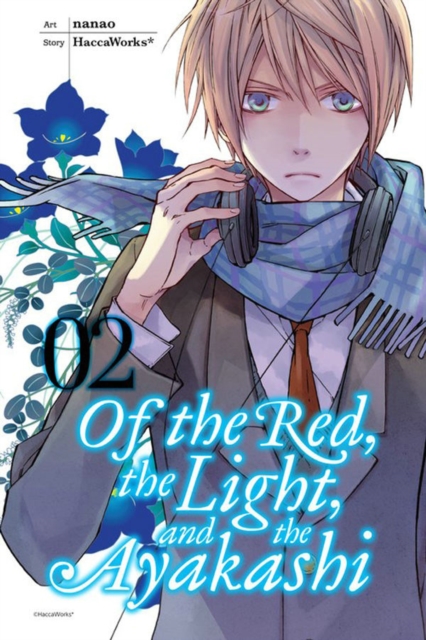 Of the Red, the Light, and the Ayakashi, Vol. 2: Volume 2 - Haccaworks*