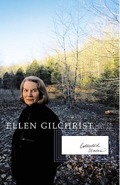 Coperta cărții 'Collected Stories - Ellen Gilchrist'