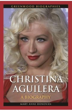 Poza produsului Christina Aguilera: A Biography - Mary Donovan