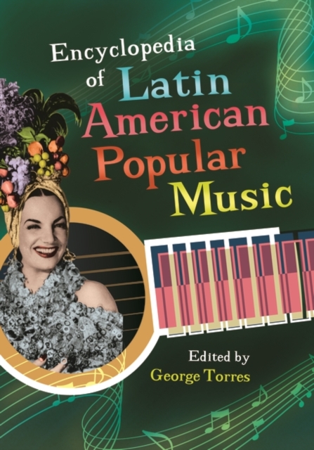 Encyclopedia of Latin American Popular Music - George Torres