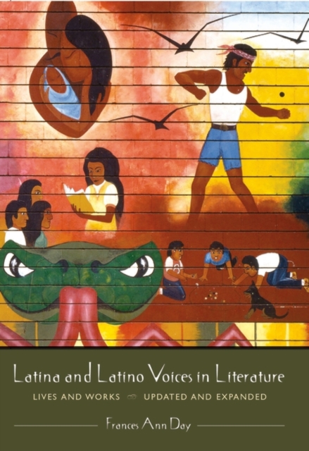 Latina and Latino Voices in Literature: Lives and Works, Updated and Expanded - Frances Day