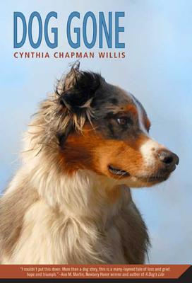 Dog Gone: A Picture Book - Cynthia Chapman Willis