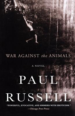 War Against the Animals - Paul Russell
