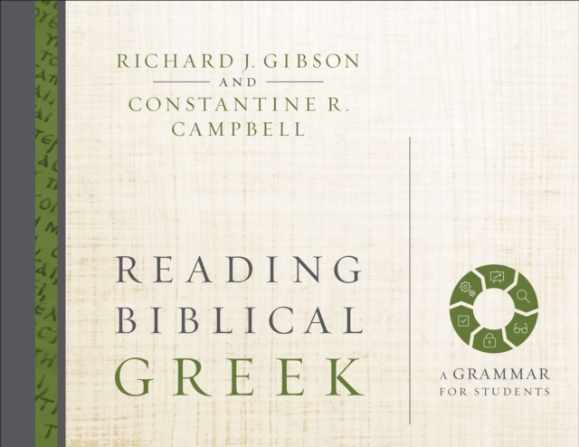 Reading Biblical Greek: A Grammar for Students - Richard J. Gibson