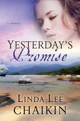 Yesterday's Promise - Linda Lee Chaikin