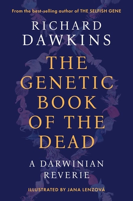 The Genetic Book of the Dead: A Darwinian Reverie - Richard Dawkins