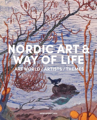 Nordic Art and Way of Life: Art World, Artists and Themes - Susanna Pettersson