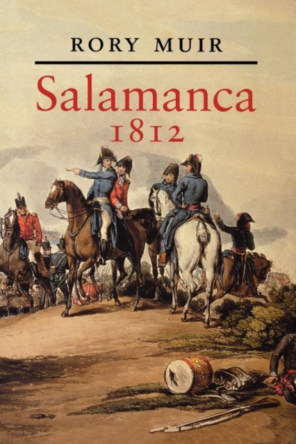 Salamanca, 1812 - Rory Muir