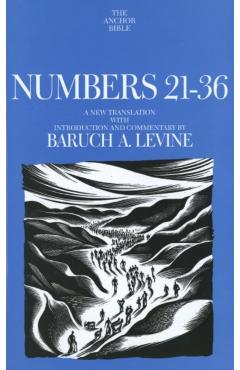 Poza produsului Numbers 21-36: A New Translation with Introduction and Commentary - Baruch A. Levine