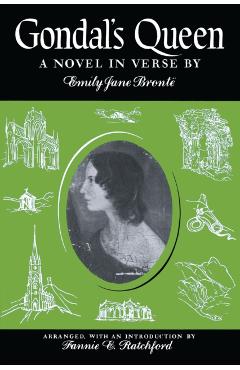Coperta cărții 'Gondal's Queen: A Novel in Verse - Emily Jane Brontë'